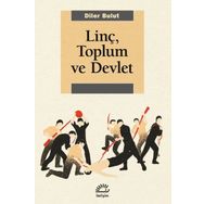 Linç, Toplum ve Devlet - Diler Bulut
