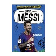Lionel Messi: Bu Kitabın Kahramanı Sensin! - Ali Turan