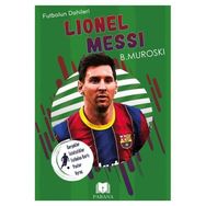 Lionel Messi Futbolun Dahileri B. Muroski Parana Yayınları