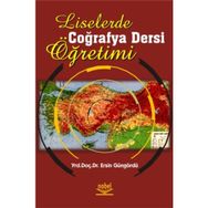Liselerde Coğrafya Dersi Öğretimi - Ersin Güngördü