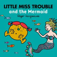 Lıttle Mıss Trouble And The Mermaıd - Adam Hargreaves