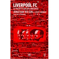Liverpool FC-10 Maçta Efsanenin Anatomisi-Jonathan Wilson