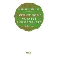 Lives of Some Notable Philosophers 2 - Diogenes Laertius