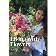 Living with Flowers Blooms Bouquets
