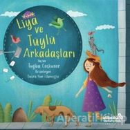 Liya ve Tüylü Arkadaşları - Tuğba Coşkuner