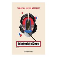 Lobotomistin Karısı - Samantha Greene Woodruff