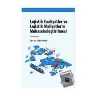 Lojistik Faaliyetler ve Lojistik Maliyetlerin Muhasebeleştirilmesi Gazi Kitabevi