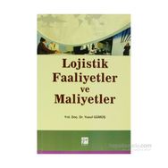 LOJISTIK FAALIYETLER VE MALIYETLER - YUSUF GÜMÜŞ