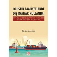 Lojistik Faaliyetlerde Dış Kaynak Kullanımı Ekin Basım Yayın