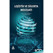 Lojistik ve Sigorta Mevzuatı Orhan Çağlayan Ertuğrul Küçük