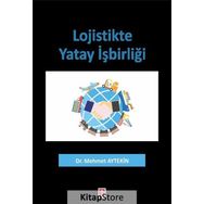 Lojistikte Yatay İşbirliği - Mehmet Aytekin