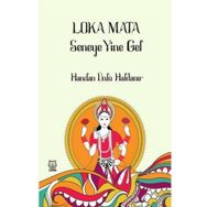 Loka Mata Seneye Yine Gel - Luna Yayınları