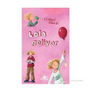 Lola Geliyor Ciltli - İsabel Abedi