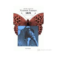 LOLITA BEYAZ IRKTAN DUL BIR ERKEĞİN İTİRAFLARI - VLADIMIR NABOKOV