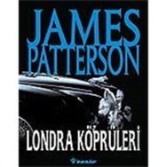 LONDRA KÖPRÜLERI - JAMES PATTERSON