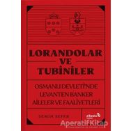 Lorandolar ve Tubiniler - Semih Sefer