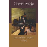 LORD ARTHUR SAVILE'S CRIME - OSCAR WILDE