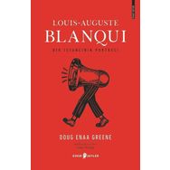 Louis-Auguste Blanqui: Bir İsyancının Portresi - Doug Enaa Greene