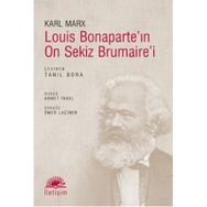 LOUIS BONAPARTE'NI ON SEKIZ BRUMAIRE'I - KARL MARX