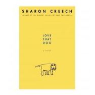 Love That Dog - Sharon Creech
