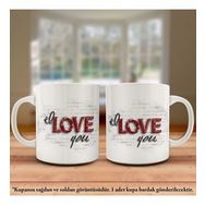 Love You-Seni Seviyorum Tasarım Kupa Bardak