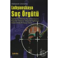 LUBYANSKAYA SUÇ ÖRGÜTÜ - ALEKSANDR LITVINENKO