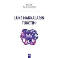 Lüks Markaların Tüketimi - Mine Satı , Serkan Kılıç