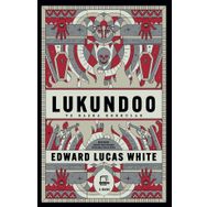 Lukundoo ve Başka Korkular - Edward Lucas White