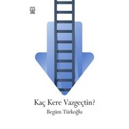 Luna Yayınları Kaç Kere Vazgeçtin