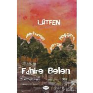 Lütfen Merhamet, Sevgi, Hoşgörü - Fahire Belen
