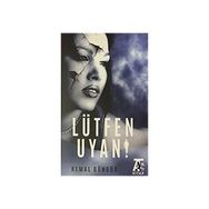Lütfen Uyan - Kemal Güngör