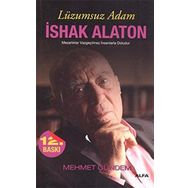 LÜZUMSUZ ADAM İSHAK ALATON MEZARLIKLAR VAZGEÇİLMEZ İNSANLARLA DOLUDUR - MEHMET GÜNDEM