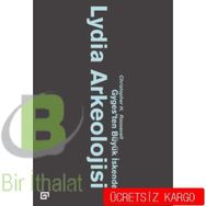 Lydia Arkeolojisi Gyges’ten Büyük İskender’e - Christopher H. Roosevelt