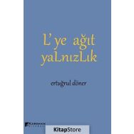 Lye Ağıt Yalnızlık - Ertuğrul Döner