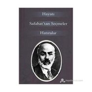 M. AKIF ERSOY HAYATI SAFAHAT'TAN SEÇMLER HATIRALAR - GENEL
