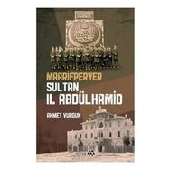 Maarifperver Sultan II.Abdülhamid - Ahmet Vurgun