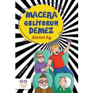 Macera Geliyorum Demez! - Ahmet Ayyıldız