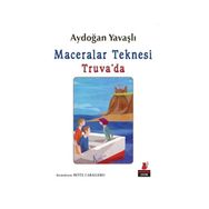 MACERALAR TEKNESI TRUVA'DA MACERALAR TEKNESI SERISI 1. KITAP - AYDOĞAN YAVAŞLI