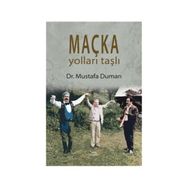 Maçka Yolları Taşlı - Mustafa Duman