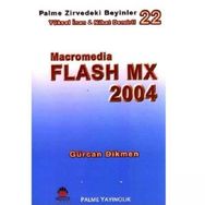 MACROMEDIA FLASH MX 2004 ZIRVEDEKI BEYINLER 22 - GÜRCAN DIKMEN