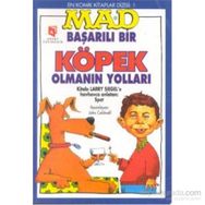 MAD - BAŞARILI BIR KÖPEK OLMANIN YOLLARI - LARRY SIEGEL