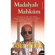 MADALYALI MAHKÛM - SAYGI ÖZTÜRK