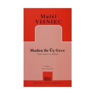 MADOX ILE ÜÇ GECE - MATÉI VISNIEC