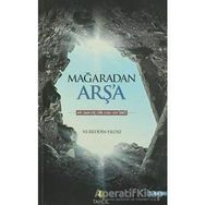 Mağaradan Arş’a - Nureddin Yıldız