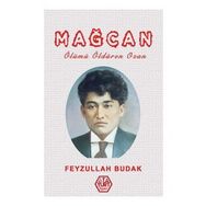 Mağcan Ölümü Öldüren Ozan - Feyzullah Budak