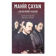 Mahir Çayan ve 68 Devrimci Kuşağı Ali Fuat Karaöz Recep S. Tatar