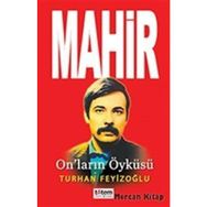 MAHIR ON`LARIN ÖYKÜSÜ - TURHAN FEYİZOĞLU