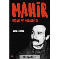 Mahir : Yaşamı ve Mücadelesi / Kaya Ataberk