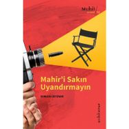 Mahir’i Sakın Uyandırmayın -Serkan Üstüner