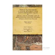 MAHKEME KAYITLARI IŞIĞINDA 17. YÜZYIL İSTANBUL'UNDA SOSYO-EKONOMIK YAŞAM CILT - 5 VAKIFLAR (1602-1617) - KOLEKTIF